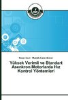 Yüksek Verimli ve Standart Asenkron Motorlarda Hiz Kontrol Yöntemleri