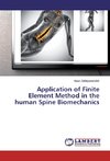 Application of Finite Element Method in the human Spine Biomechanics