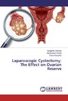 Laparoscopic Cystectomy: The Effect on Ovarian Reserve