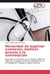 Necesidad de legalizar exámenes médicos previos a la contratación