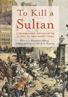 To Kill a Sultan