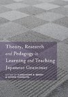 Theory, Research and Pedagogy in Learning and Teaching Japanese Grammar