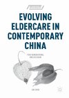 Evolving Eldercare in Contemporary China