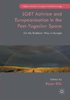 LGBT Activism and Europeanisation in the Post-Yugoslav Space
