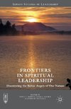 Frontiers in Spiritual Leadership