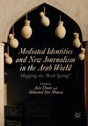 Mediated Identities and New Journalism in the Arab World