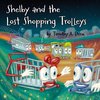 Shelby and the Lost Shopping Trolleys