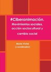 #Ciberanimación. Movimientos sociales, acción sociocultural y cambio social