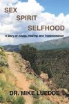 Sex, Spirit, Selfhood