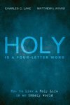 Holy Is a Four-Letter Word