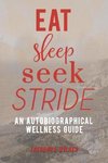 Eat, Sleep, Seek, Stride