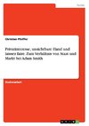 Privatinteresse, unsichtbare Hand und laissez faire. Zum Verhältnis von Staat und Markt bei Adam Smith