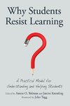 Tolman, A:  Why Students Resist Learning