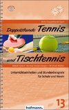 Doppelstunde Tennis / Tischtennis