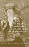 Elinor Glyn as Novelist, Moviemaker, Glamour Icon and Businesswoman