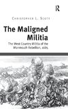 The Maligned Militia