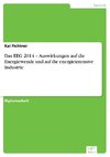 Das EEG 2014 - Auswirkungen auf die Energiewende und auf die energieintensive Industrie