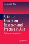 Science Education Research and Practice in Asia