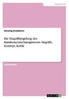 Die Eingriffsregelung des Bundesnaturschutzgesetzes. Begriffe, Konzept, Kritik