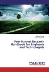 Post-Harvest Research Handbook for Engineers and Technologists