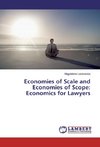 Economies of Scale and Economies of Scope: Economics for Lawyers