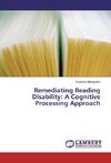 Remediating Reading Disability: A Cognitive Processing Approach