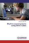 Rhythm Learning Game using Sifteo Cubes