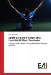 Sport barbaro e valori etici. L'analisi di Marc Perelman