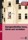 Kurzgeschichten lesen, hören und verstehen