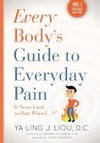 Every Body's Guide to Everyday Pain