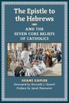 The Epistle to the Hebrews and the Seven Core Beliefs of Catholics