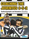 Coaching the Juventus 3-5-2 - Tactical Analysis and Sessions