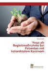 Yoga als Begleitmaßnahme bei Patienten mit kolorektalem Karzinom