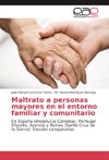 Maltrato a personas mayores en el entorno familiar y comunitario