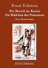 Der Besuch im Karzer / Die Mädchen des Pensionats