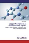 Copper Complexes as Antineoplastic Agents