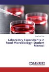 Laboratory Experiments in Food Microbiology: Student Manual