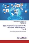 Social communication in the real and virtual world, Vol. 2