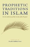 Prophetic Traditions in Islam