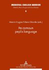 Þe comoun peplis language