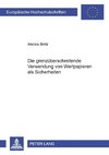 Die grenzüberschreitende Verwendung von Wertpapieren als Sicherheiten