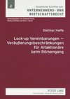 Lock-up Vereinbarungen - Veräußerungsbeschränkungen für Altaktionäre beim Börsengang