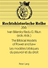 The Biblical Models of Power and Law.  Les modèles bibliques du pouvoir et du droit