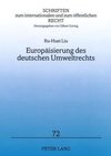 Europäisierung des deutschen Umweltrechts