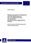 Metaphonologische Fähigkeiten und ihre Bedeutung für den Schriftspracherwerb bei spezifisch sprachentwicklungsgestörten Kindern