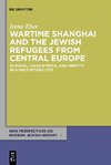 Wartime Shanghai and the Jewish Refugees from Central Europe