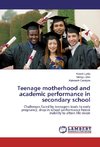 Teenage motherhood and academic performance in secondary school