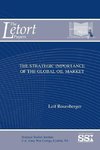 The Strategic Importance of The Global Oil Market