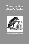 Three Hundred Æsop's Fables