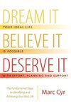 Dream It, Believe It, Deserve It